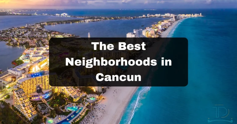 The Best Neighborhoods in Cancun