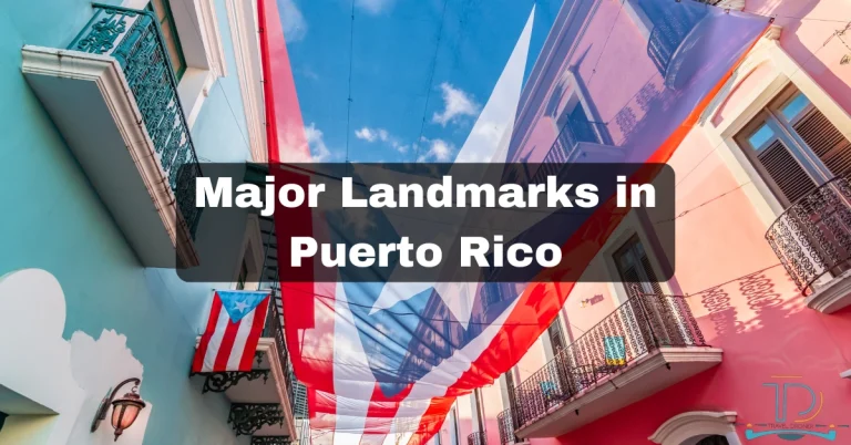 Major Landmarks in Puerto Rico